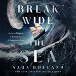 Break Wide the Sea