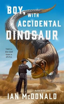 Boy, with Accidental Dinosaur - Ian McDonald - cover