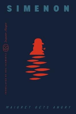 Maigret Gets Angry (Inspector Maigret) - Georges Simenon - cover