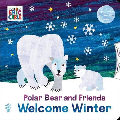 Polar Bear and Friends Welcome Winter: An Interactive Board Book with Spinning Wheel Cover for Babies & Toddlers - Eric Carle,Odd Dot - cover
