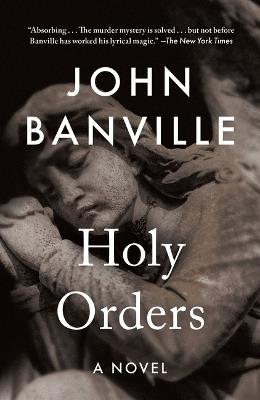 Holy Orders - John Banville,Benjamin Black - cover