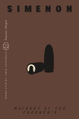 Maigret at the Coroner's (Inspector Maigret) - Georges Simenon - cover