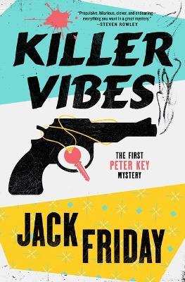 Killer Vibes: The First Peter Key Mystery - Jack Friday - cover