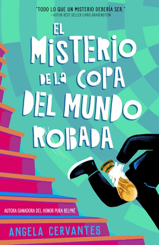 El misterio de la Copa del Mundo robada - Angela Cervantes,Abel Berriz - ebook