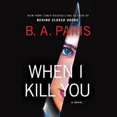 When I Kill You - B A Paris - cover