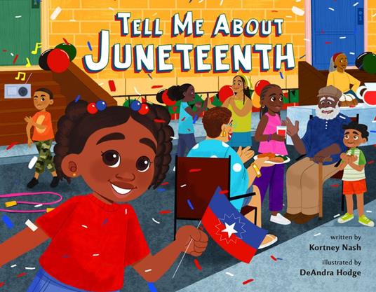 Tell Me About Juneteenth - Kortney Nash,DeAndra Hodge - ebook