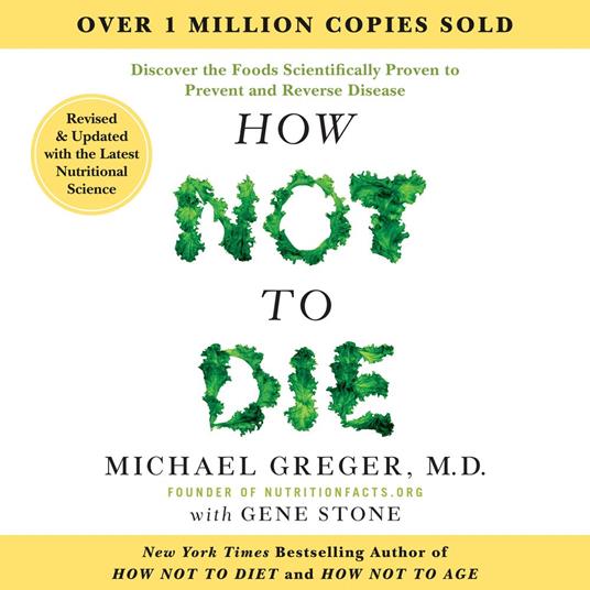 How Not to Die: Revised and Updated