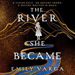 The River She Became