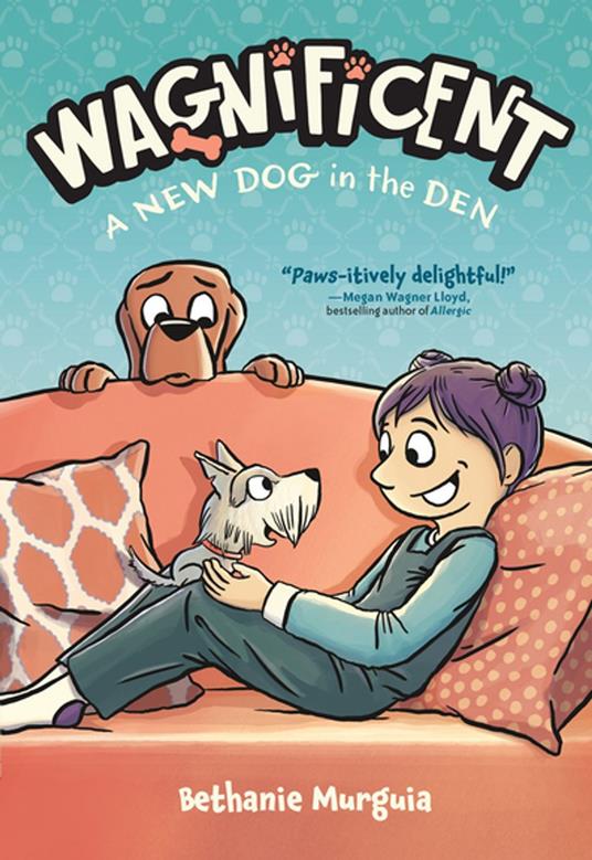 Wagnificent: A New Dog in the Den - Bethanie Murguia - ebook