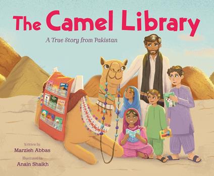 The Camel Library: A True Story from Pakistan - Marzieh Abbas,Anain Shaikh - ebook