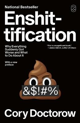 Enshittification: Why Everything Suddenly Got Worse and What to Do about It - Cory Doctorow - cover