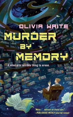 Murder by Memory - Olivia Waite - cover