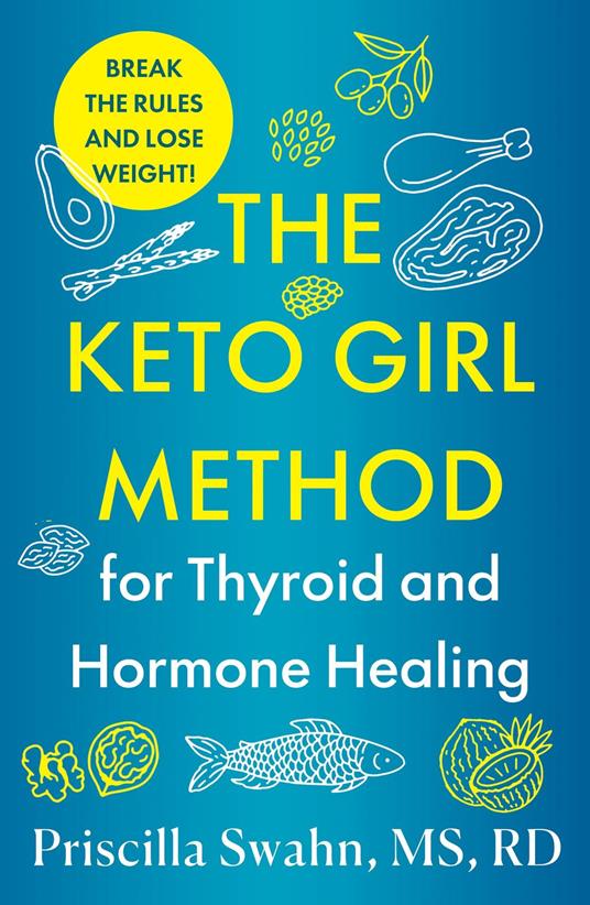 The Keto Girl Method for Thyroid and Hormone Healing