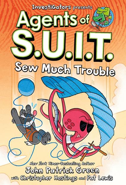 Investigators: Agents of S.U.I.T.: Sew Much Trouble - Christopher Hastings,John Patrick Green,Pat Lewis - ebook