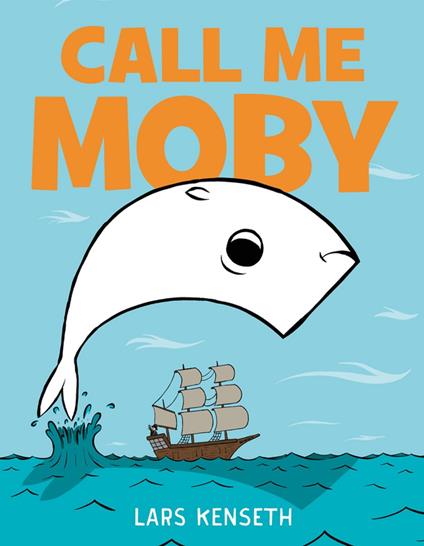 Call Me Moby - Lars Kenseth - ebook