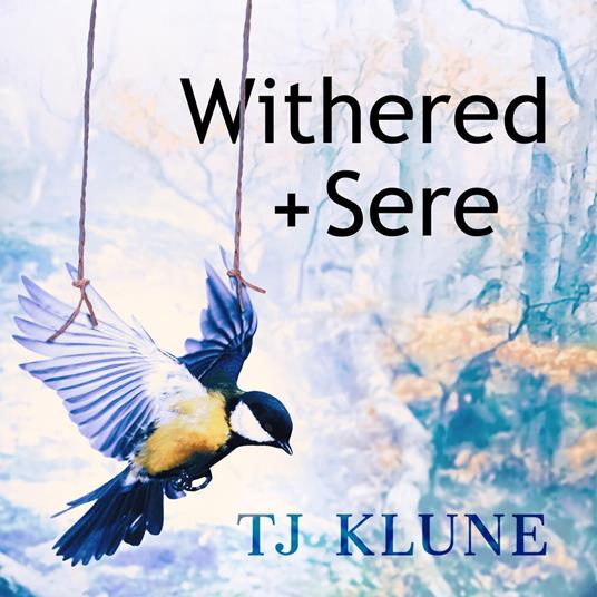 Withered + Sere