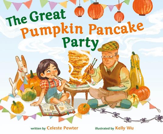 The Great Pumpkin Pancake Party - Celeste Pewter,Kelly Wu - ebook