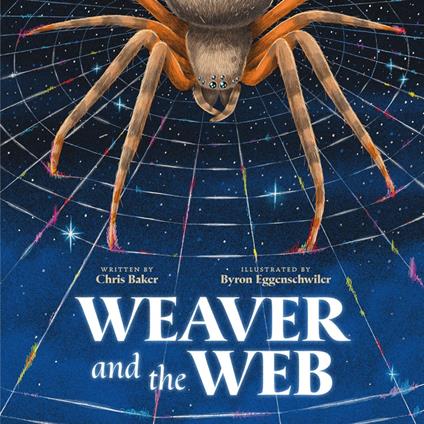 Weaver and the Web - Chris Baker,Byron Eggenschwiler - ebook