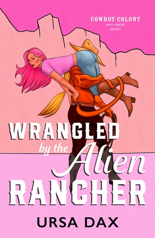 Wrangled by the Alien Rancher