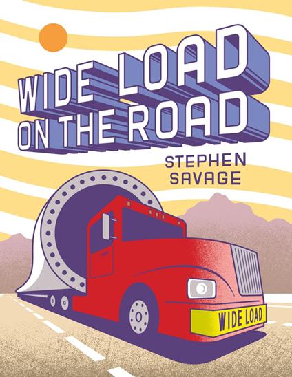 Wide Load on the Road - Stephen Savage - ebook
