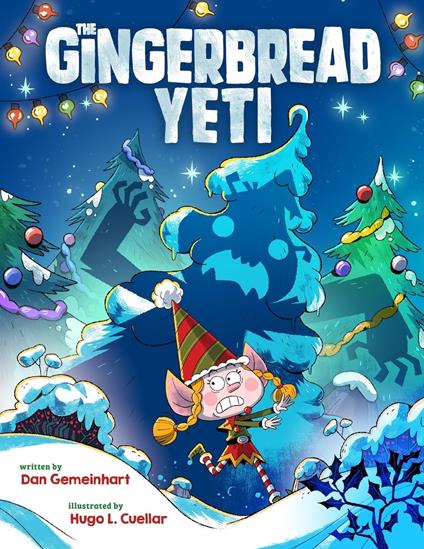 The Gingerbread Yeti - Dan Gemeinhart,Hugo L. Cuellar - ebook