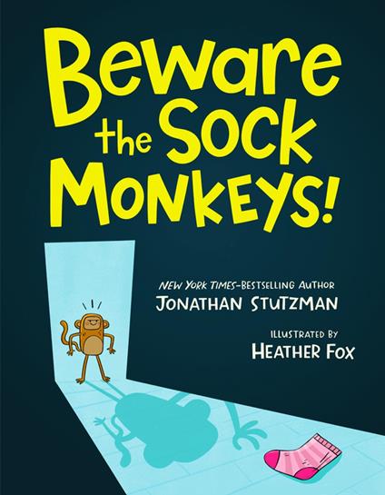 Beware the Sock Monkeys! - Jonathan Stutzman,Heather Fox - ebook