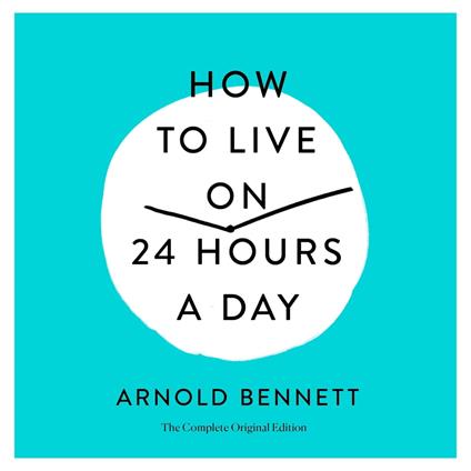 How to Live on 24 Hours a Day