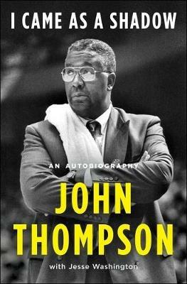 I Came as a Shadow: An Autobiography - John Thompson - cover