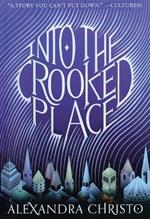 Into the Crooked Place : 1