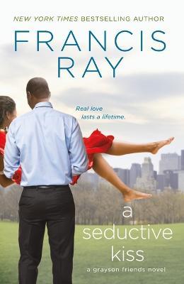 A Seductive Kiss: A Grayson Friends Novel - Francis Ray - cover