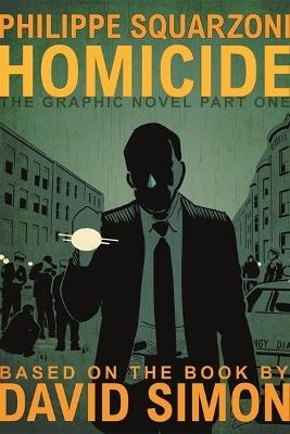 Homicide: The Graphic Novel, Part One - David Simon - cover