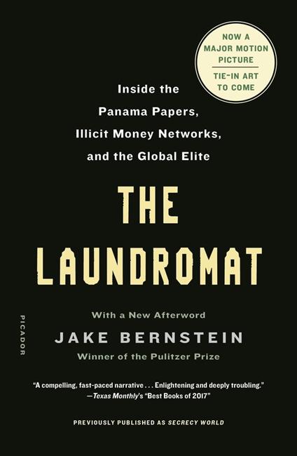 The Laundromat (Previously Published as Secrecy World): Inside the Panama Papers, Illicit Money Networks, and the Global Elite - Jake Bernstein - cover