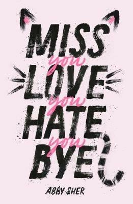 Miss You Love You Hate You Bye - Abby Sher - cover