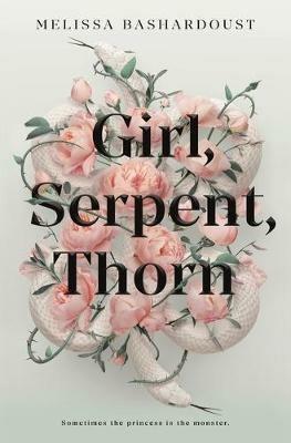 Girl, Serpent, Thorn - Melissa Bashardoust - cover