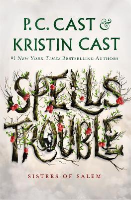 Spells Trouble - P. C. Cast,Kristin Cast - cover