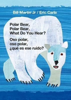 Polar Bear, Polar Bear, What Do You Hear? / Oso Polar, Oso Polar, ?Que Es Ese Ruido? (Bilingual Board Book - English / Spanish) - Bill Martin - cover