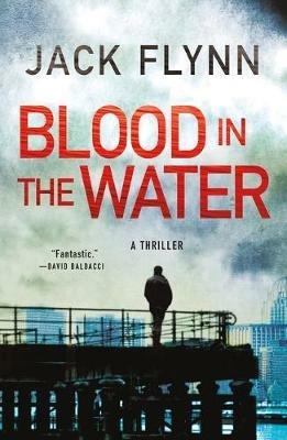 Blood in the Water: A Thriller - Jack Flynn - cover