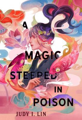 A Magic Steeped in Poison - Judy I Lin - cover