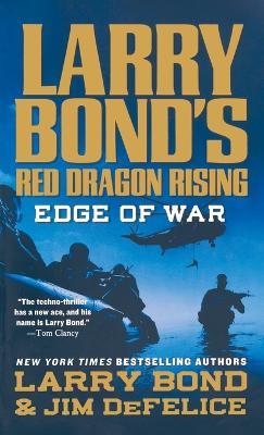 Larry Bond's Red Dragon Rising: Edge of War - Larry Bond,Jim DeFelice - cover
