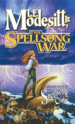 The Spellsong War: The Second Book of the Spellsong Cycle - L E Modesitt - cover