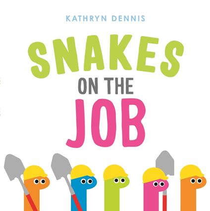 Snakes on the Job - Kathryn Dennis - ebook
