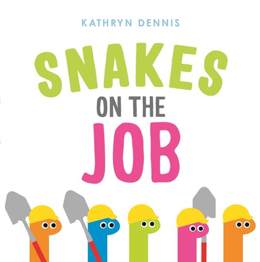 Snakes on the Job - Kathryn Dennis - ebook