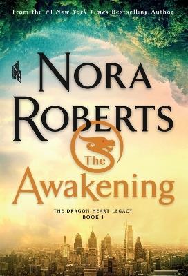 The Awakening: The Dragon Heart Legacy, Book 1 - Nora Roberts - cover