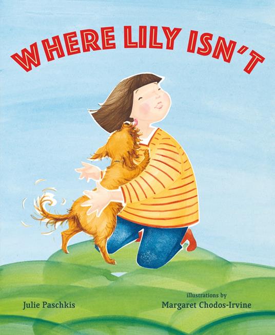 Where Lily Isn't - Julie Paschkis,Margaret Chodos-Irvine - ebook