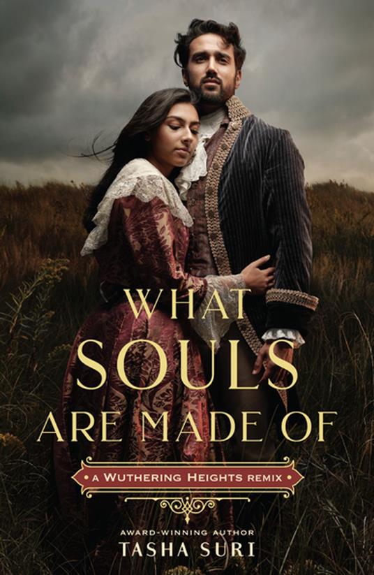 What Souls Are Made Of: A Wuthering Heights Remix - Tasha Suri - ebook