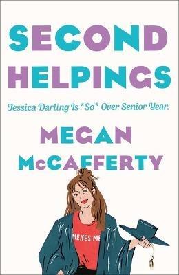 Second Helpings: A Jessica Darling Novel - Megan McCafferty - cover