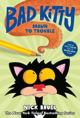 Bad Kitty Drawn to Trouble - Nick Bruel - cover