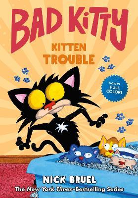 Bad Kitty: Kitten Trouble - Nick Bruel - cover