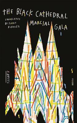The Black Cathedral: A Novel - Marcial Gala - cover
