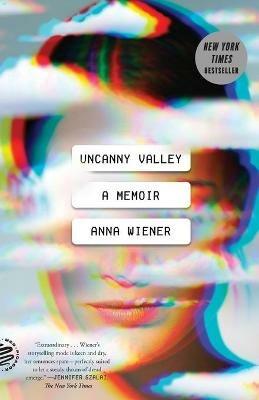 Uncanny Valley: A Memoir - Anna Wiener - cover